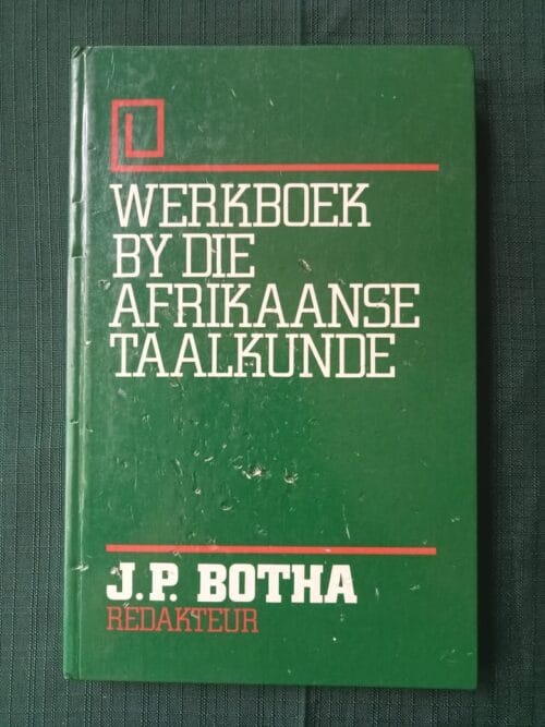 Werkboek By Die Afrikaanse Taalkunde – J. P. Botha secondhand book