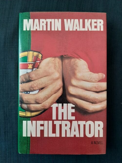 The Infiltrator - Martin Walker The Infiltrator – Martin Walker secondhand book