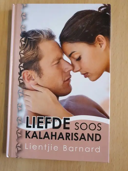 Liefde Soos Kalaharisand - Lientjie Barnard Liefde Soos Kalaharisand – Lientjie Barnard secondhand book