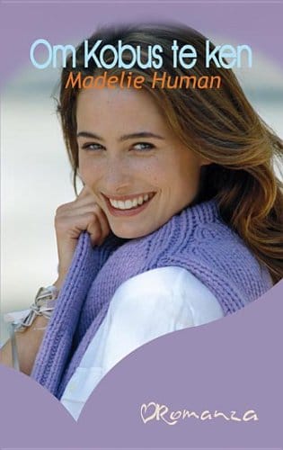 Om Kobus Te Ken - Madelie Human Om Kobus Te Ken – Madelie Human secondhand book