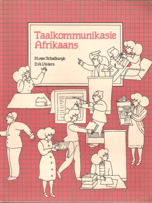 Taalkommunikasie Afrikaans – H van Schalkwyk, D.A. Viviers Taalkommunikasie Afrikaans – H van Schalkwyk, D.A. Viviers secondhand book