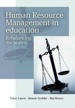 Human resource management in education – Rebalancing the scales – C. Loock, B. Grobler, R. Mestry Human Resource Management In Education – C. Loock, B. Grobler, R. Mestry secondhand book