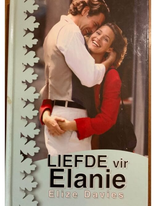 Liefde Vir Elanie - Elize Davies Liefde Vir Elanie – Elize Davies secondhand book