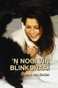 'n Nooi Vir Blinkdraai - Dianne Van Eeden ‘n Nooi Vir Blinkdraai – Dianne Van Eeden secondhand book