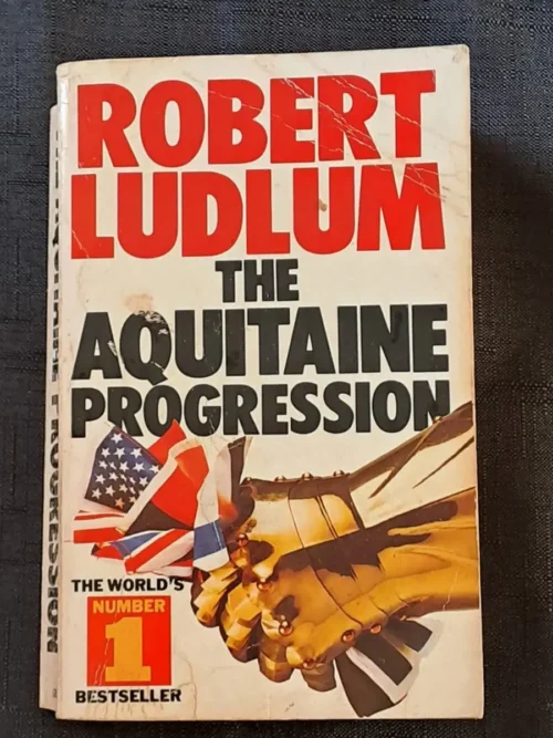 The Aquitaine Progression – Robert Ludlum The Aquitaine Progression – Robert Ludlum secondhand book