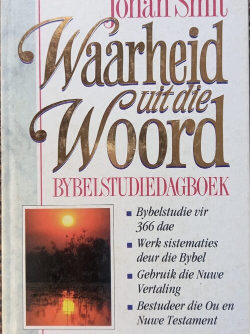 Waarheid uit die Woord: Bybelstudiedagboek – Johan Smit Waarheid uit die Woord: Bybelstudiedagboek – Johan Smit secondhand book