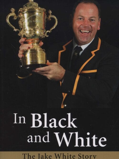 In Black and White – The Jake White Story – Jake White, Craig Ray In Black and White – The Jake White Story – Jake White, Craig Ray secondhand book