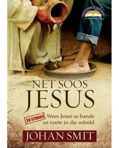 Net Soos Jesus (Wees Jesus se hande en voete in die wereld) – Johan Smit Net Soos Jesus – Johan Smit secondhand book