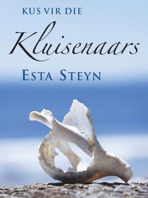 Kus vir die kluisenaars – Esta Steyn Kus vir die kluisenaars – Esta Steyn secondhand book