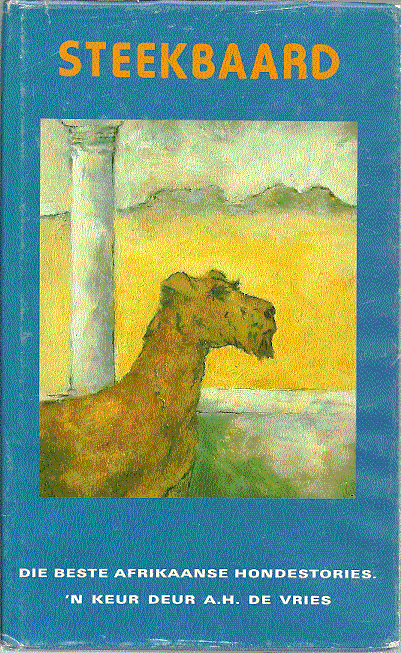 Steekbaard: Die beste Afrikaanse hondestories – A.H. de Vries secondhand book