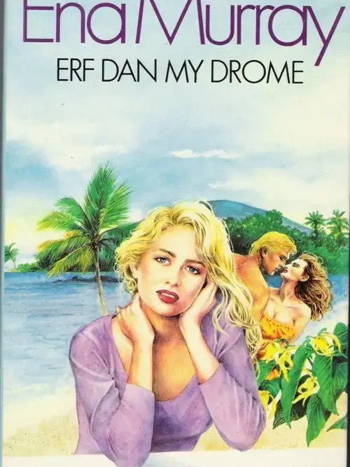 Erf Dan my Drome - Ena Murray Erf Dan my Drome – Ena Murray secondhand book