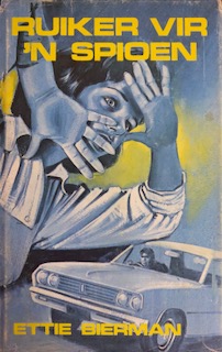 Ruiker vir ‘n spioen - Ettie Bierman Ruiker vir ‘n spioen – Ettie Bierman secondhand book