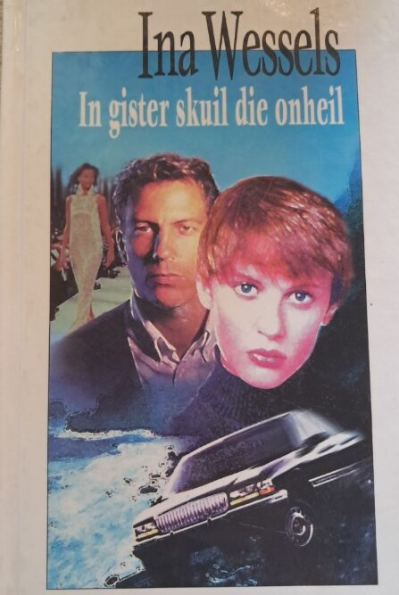 In gister skuil die onheil - Ina Wessels In gister skuil die onheil – Ina Wessels secondhand book