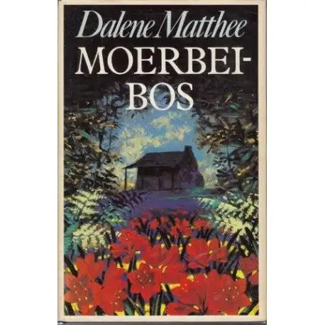 Moerbeibos - Dalene Matthee Moerbeibos – Dalene Matthee secondhand book