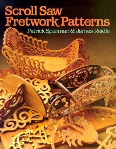 Scroll Saw Fretwork Patterns - Patrick Spielman & James Reidle Scroll Saw Fretwork Patterns – Patrick Spielman & James Reidle secondhand book