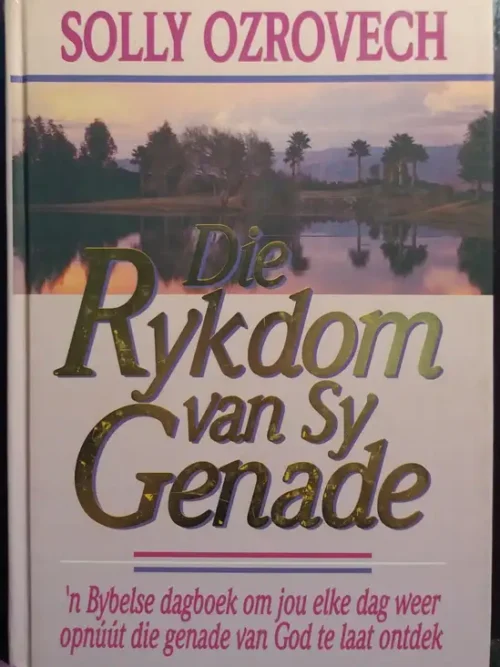 Die Rykdom Van Sy Genade - Solly Ozrovech Die Rykdom Van Sy Genade – Solly Ozrovech secondhand book