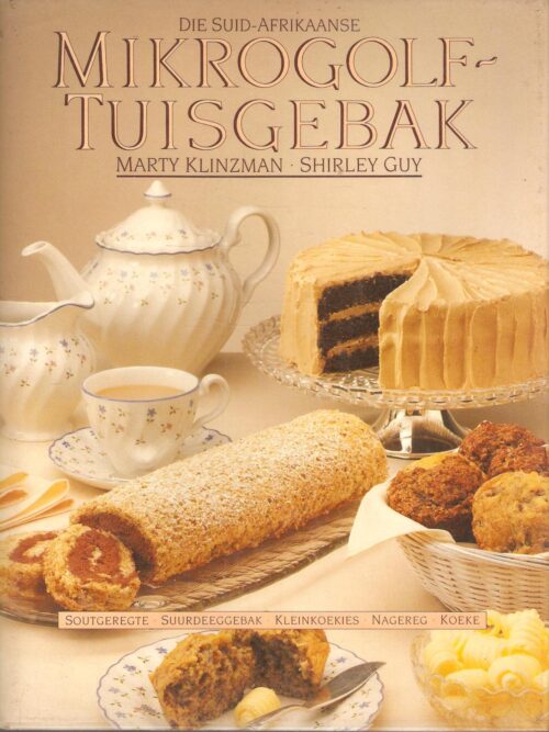 Die Suid-Afrikaanse Mikrogolf Tuisgebak – Marty Klinzman, Shirley Guy Die Suid-Afrikaanse Mikrogolf Tuisgebak – Marty Klinzman, Shirley Guy secondhand book