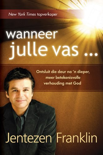 Wanneer julle vas... - Jentezen Franklin Wanneer julle vas… – Jentezen Franklin secondhand book