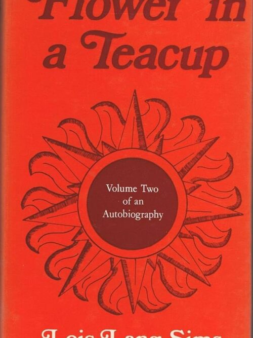 Flower In A Teacup: Volume Two Of An Autobiography - Lois Lang-Sims Flower In A Teacup: Volume Two Of An Autobiography – Lois Lang-Sims secondhand book