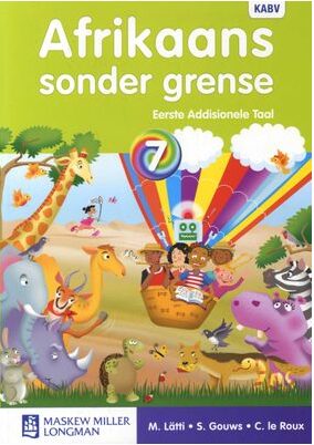 Afrikaans Sonder Grense Eerste Addisionele Taal Graad 7 Afrikaans Sonder Grense Eerste Addisionele Taal Graad 7 secondhand book