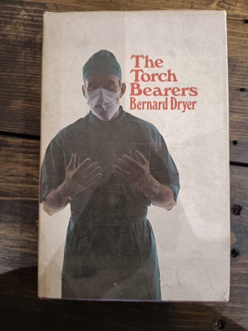 The Torch Bearers – Bernard Dryer secondhand book