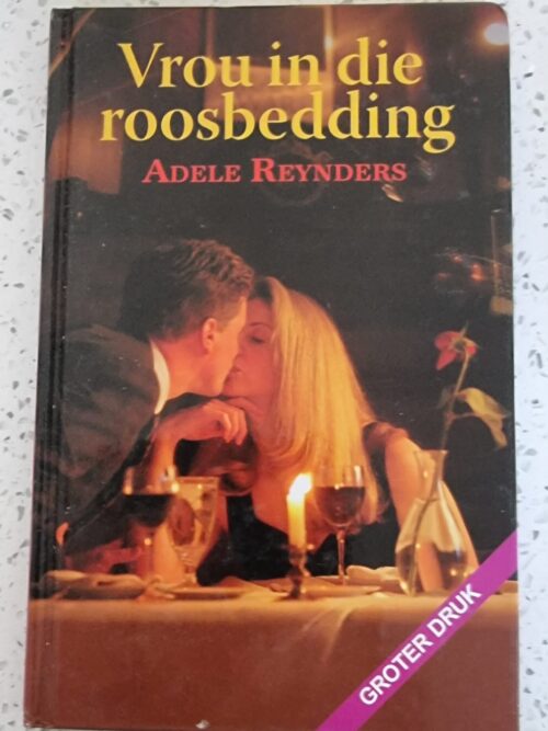 Vrou In Die Roosbedding - Adele Reynders Vrou In Die Roosbedding – Adele Reynders secondhand book