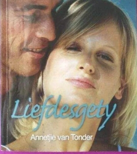 Liefdesgety - Annetjie Van Tonder Liefdesgety – Annetjie Van Tonder secondhand book