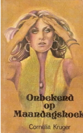 Onbekend Op Maandagshoek - Cornelia Kruger Onbekend Op Maandagshoek – Cornelia Kruger secondhand book