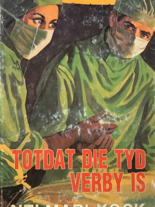Totdat Die Tyd Verby Is – Nelmari Kock Totdat Die Tyd Verby Is – Nelmari Kock secondhand book