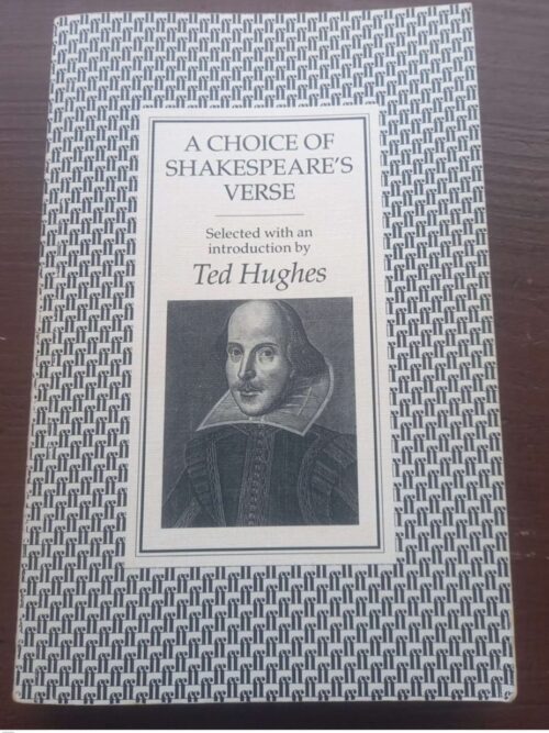 A Choice Of Shakespeare's Verse -- Ted Hughes A Choice Of Shakespeare’s Verse — Ted Hughes secondhand book