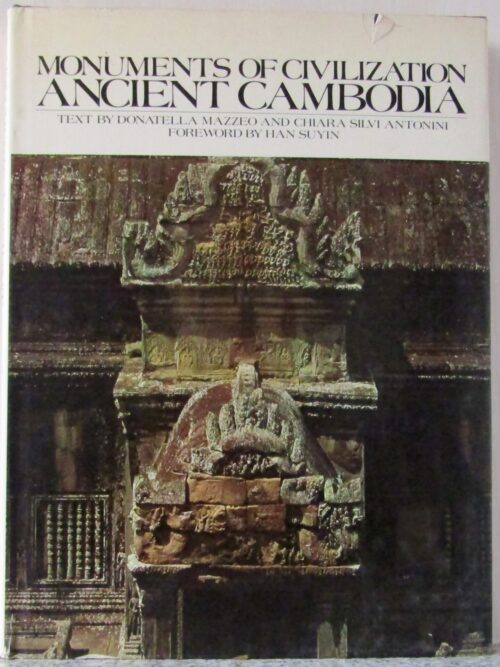Monuments Of Civilization - Ancient Cambodia - Donatella Mazzeo Et Al Monuments Of Civilization: Ancient Cambodia – Donatella Mazzeo Et Al secondhand book