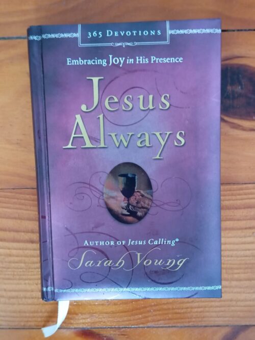 Jesus Always: Embracing Joy In His Presence - Sarah Young Jesus Always: Embracing Joy In His Presence – Sarah Young secondhand book