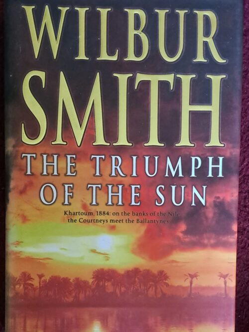 The Triumph Of The Sun – Wilbur Smith secondhand book