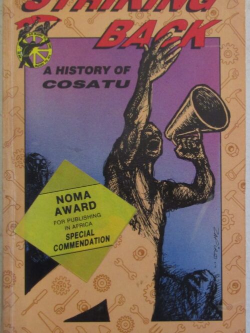 Striking Back: A History Of Cosatu - Jeremy Baskin Striking Back: A History Of Cosatu – Jeremy Baskin secondhand book