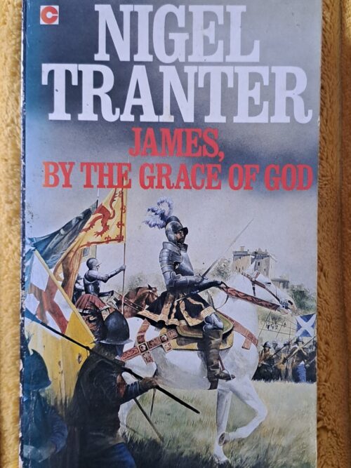 James, By The Grace Of God – Nigel Tranter secondhand book