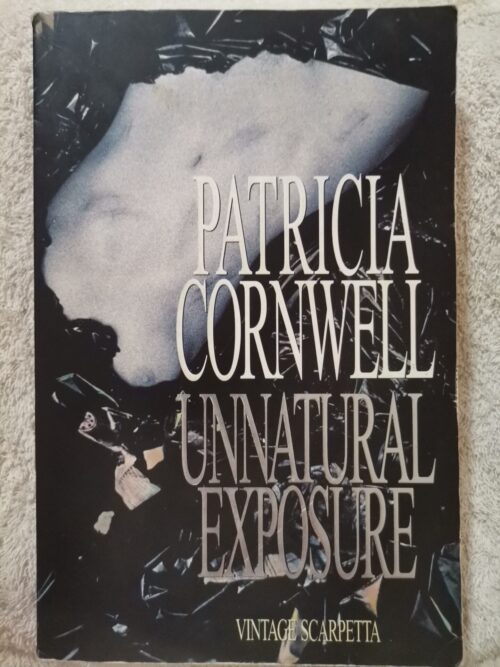 17733097098976741125061488463832 Unnatural Exposure – Patricia Cornwell secondhand book