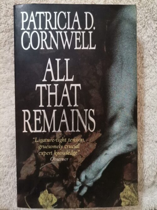 17733098092794857330812583004629 All That Remains – Patricia Cornwell secondhand book