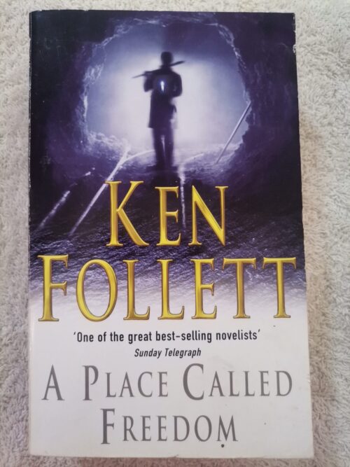 17733919448544931820559206501376 A Place Called Freedom – Ken Follett secondhand book