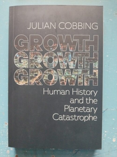 Growth Growth Growth – Julian Cobbing secondhand book
