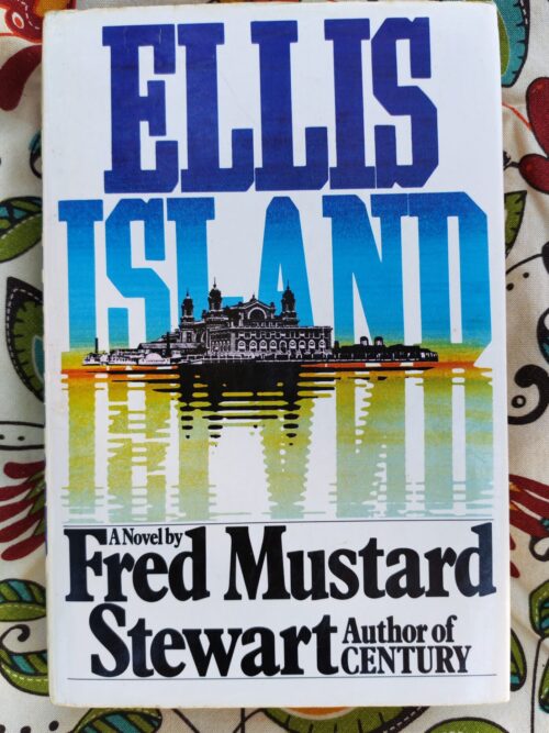 Ellis Island – Fred Mustard Stewart secondhand book