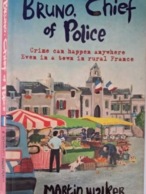 Bruno, Chief Of Police – Martin Walker secondhand book