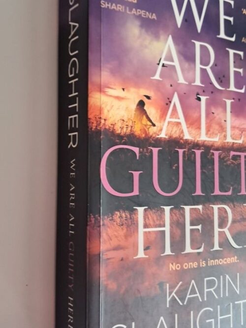 We Are All Guilty Here – Karin Slaughter secondhand book