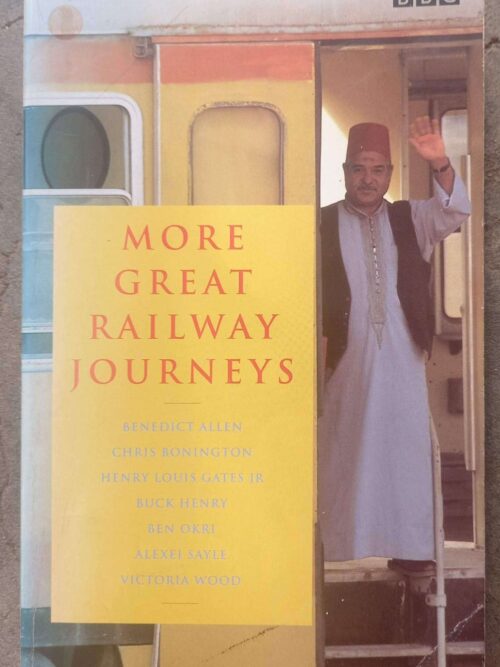 More Great Railway Journeys1 More Great Railway Journeys — Benedict Allen Et Al. secondhand book