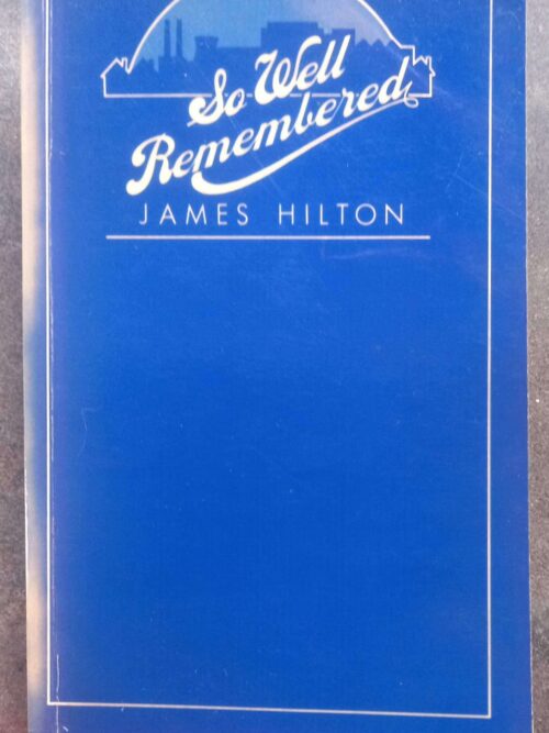 So Well Remembered — James Hilton secondhand book