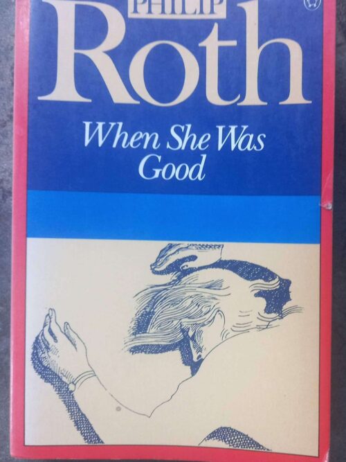 When She was Good1 When She Was Good — Philip Roth secondhand book