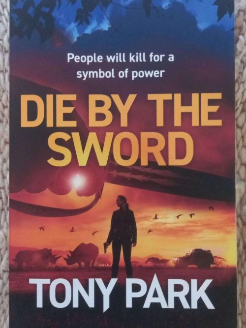 Die By The Sword — Tony Park secondhand book
