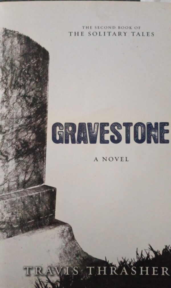 Gravestone _ Travis Thrasher Solitary Tales Series (4 Books) – Travis Thrasher secondhand book