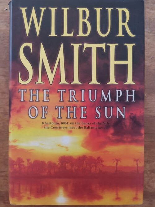 The Triumph Of The Sun – Wilbur Smith secondhand book