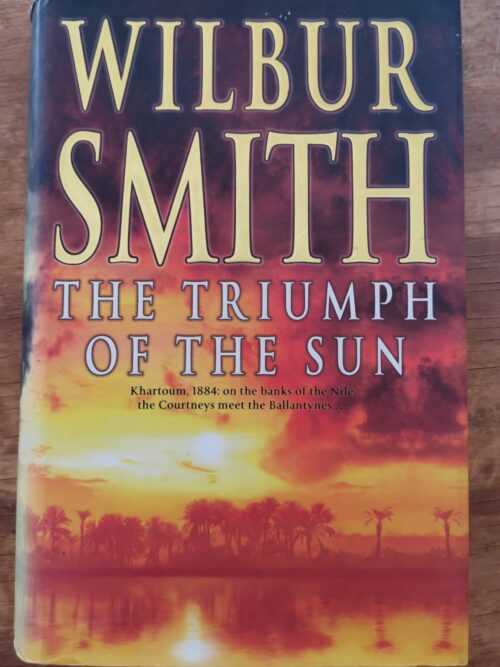 The Triumph Of The Sun – Wilbur Smith secondhand book